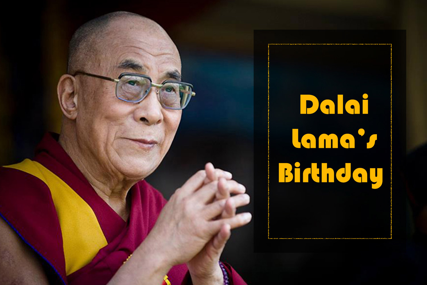 Dalai Lama’s Birthday